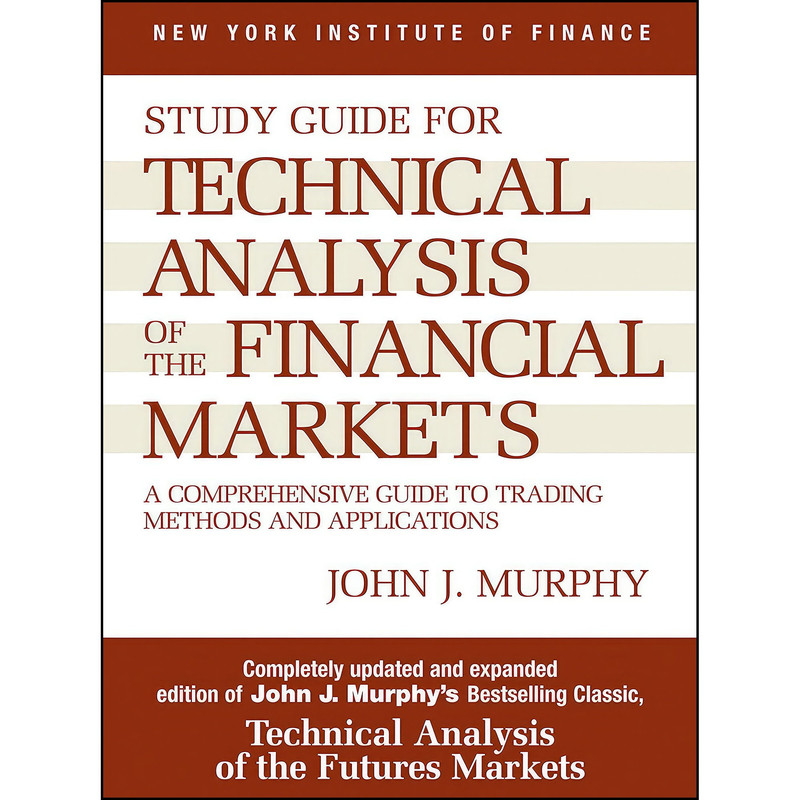 کتاب Study Guide to Technical Analysis of the Financial Markets اثر John J. Murphy انتشارات Prentice Hall Press