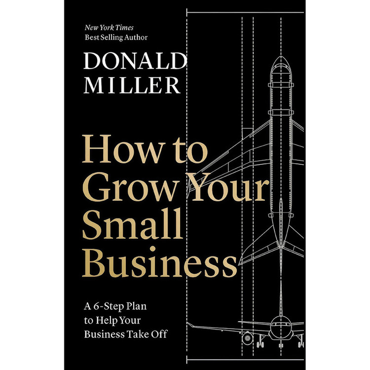 کتاب How to Grow Your Small Business اثر Donald Miller انتشارات HarperCollins Leadership