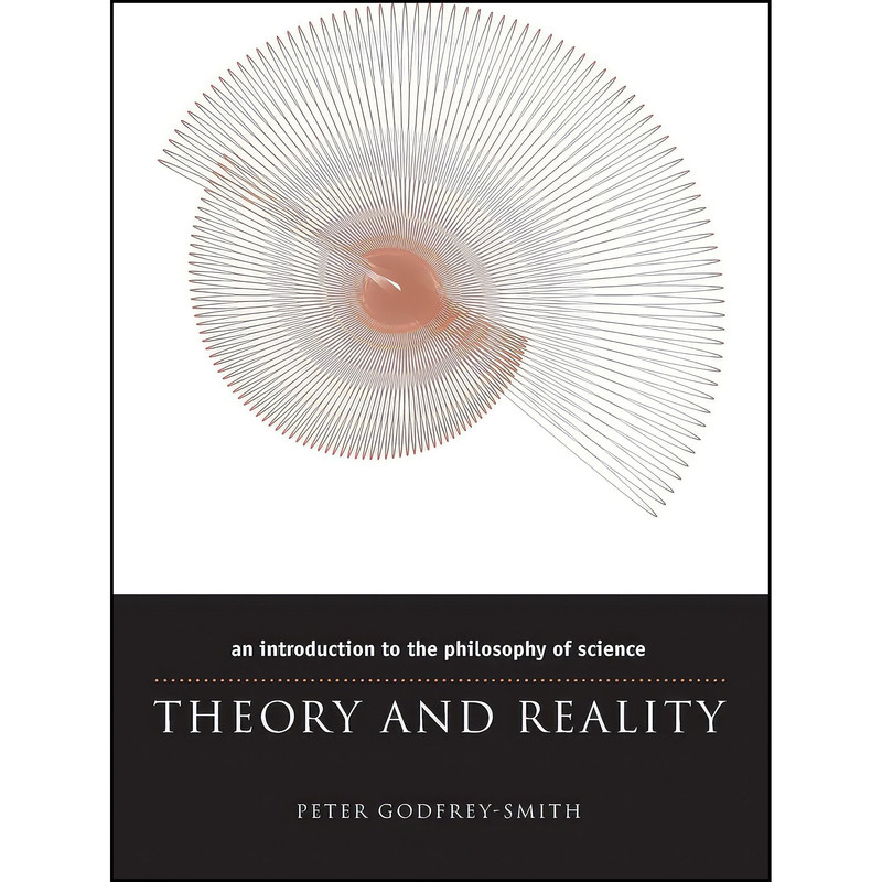 کتاب Theory and Reality اثر Peter Godfrey-Smith انتشارات University of Chicago Press