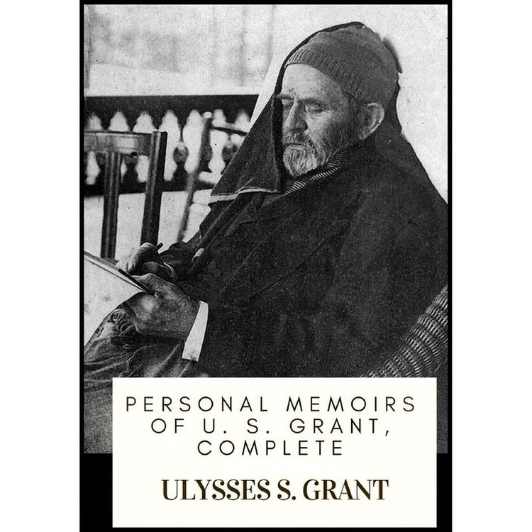 کتاب Personal Memoirs of U. S. Grant, Complete اثر Ulysses S. Grant انتشارات تازه ها