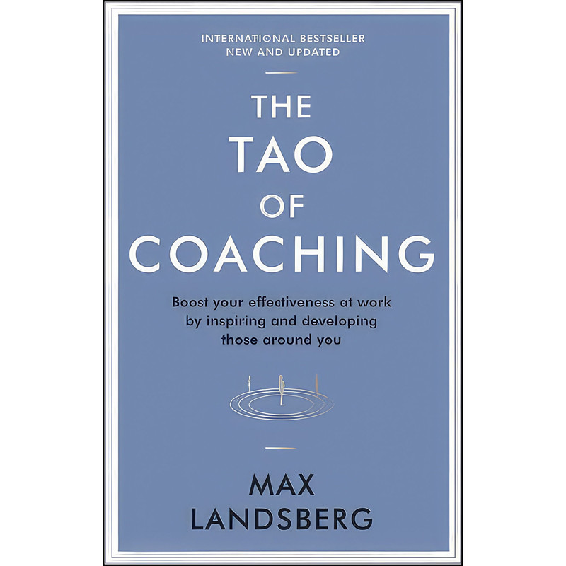 کتاب The Tao of Coaching اثر Max Landsberg انتشارات IPS - Profile Books