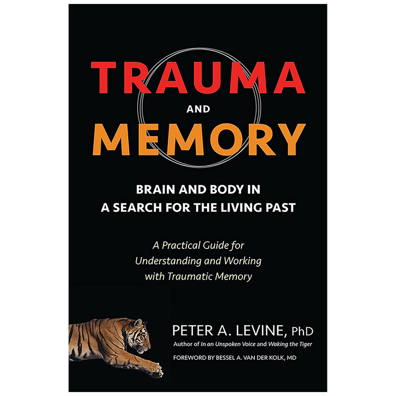 کتاب Trauma and Memory اثر Peter A. Levine Ph.D. and Bessel A. van der Kolk M.D. انتشارات North Atlantic Books