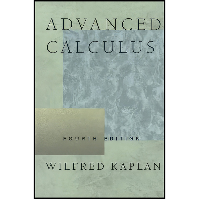 کتاب Advanced Calculus  اثر Wilfred Kaplan انتشارات Addison-Wesley