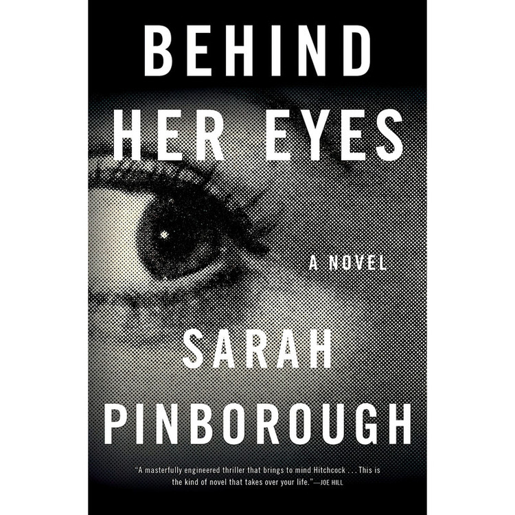 کتاب Behind Her Eyes اثر Sarah Pinborough and Sarah Pinborough انتشارات Flatiron Books