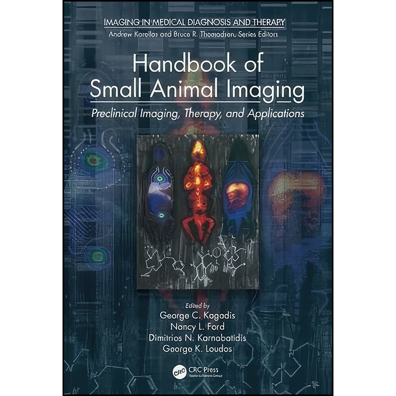 کتاب Handbook of Small Animal Imaging اثر جمعي از نويسندگان انتشارات CRC Press