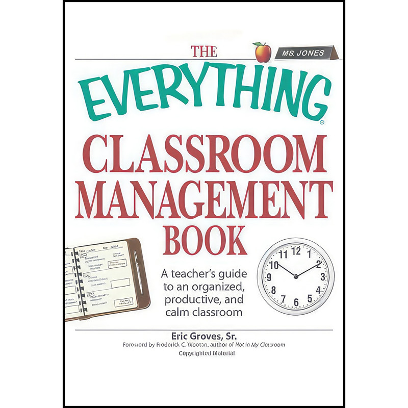 کتاب The Everything Classroom Management Book اثر Eric Groves انتشارات Everything