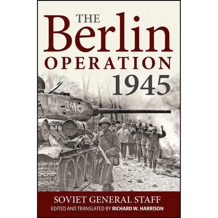 کتاب The Berlin Operation, 1945 اثر جمعي از نويسندگان انتشارات Helion and Company