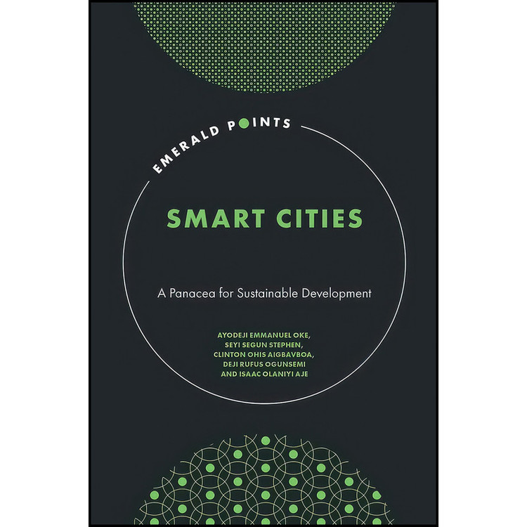 کتاب Smart Cities اثر جمعي از نويسندگان انتشارات Emerald Publishing Limited