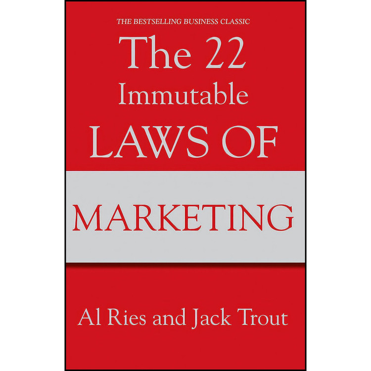 کتاب The 22 Immutable Laws of Marketing اثر Al Ries and Jack Trout انتشارات Profile Books Ltd