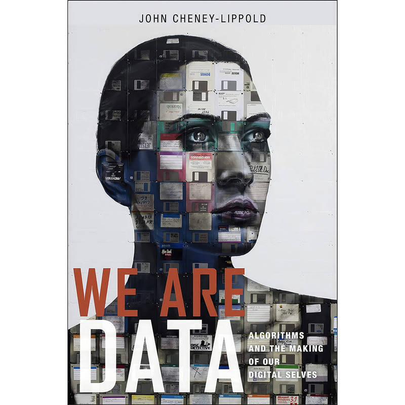 کتاب We Are Data اثر John Cheney-Lippold انتشارات NYU Press