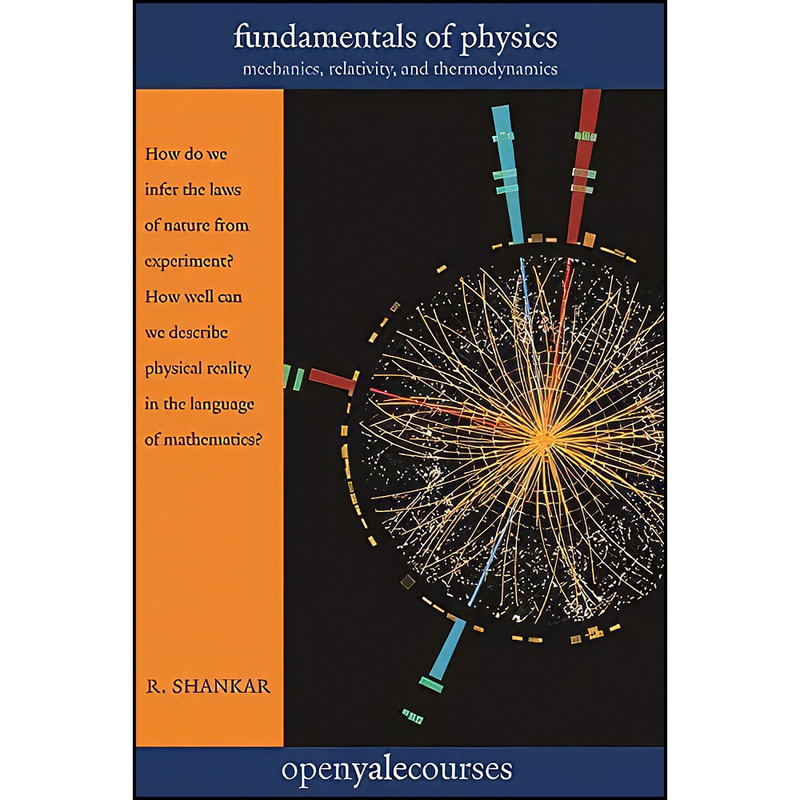 کتاب Fundamentals of Physics اثر Ramamurti Shankar انتشارات Yale University Press