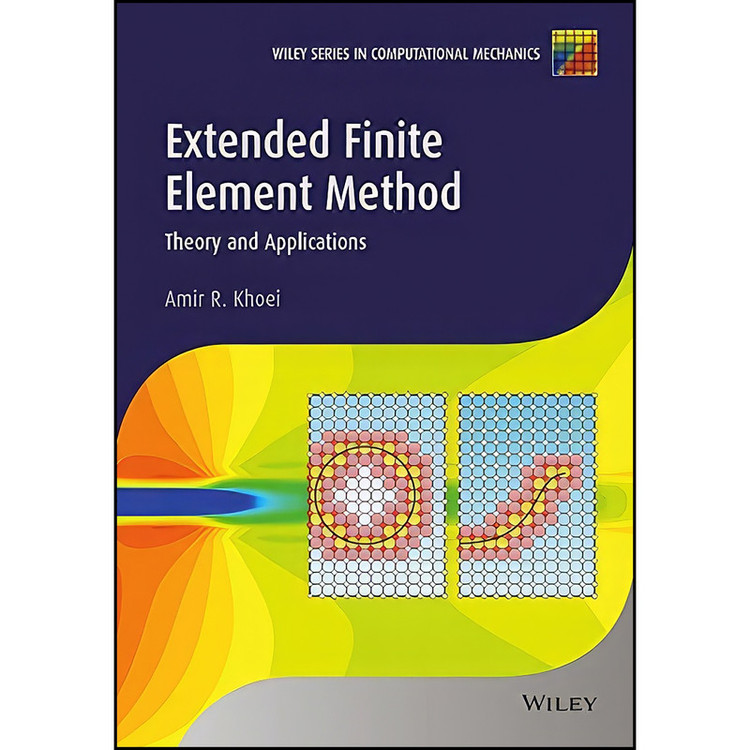 کتاب Extended Finite Element Method اثر Amir R. Khoei انتشارات Wiley