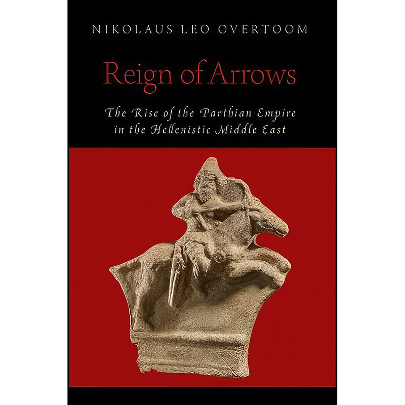 کتاب Reign of Arrows اثر Nikolaus Leo Overtoom انتشارات Oxford University Press