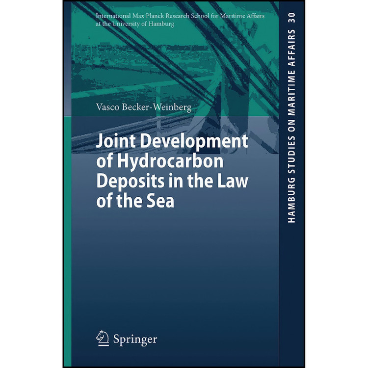 کتاب Joint Development of Hydrocarbon Deposits in the Law of the Sea اثر Vasco Becker-Weinberg انتشارات تازه ها