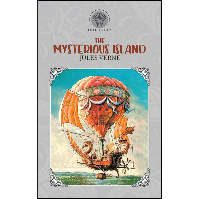 کتاب The Mysterious Island  اثر Jules Verne and D.G. Patel انتشارات Throne Classics