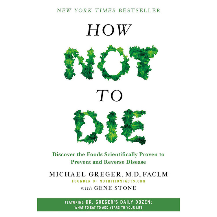 کتاب How Not to Die اثر Gene Stone انتشارات Flatiron Books