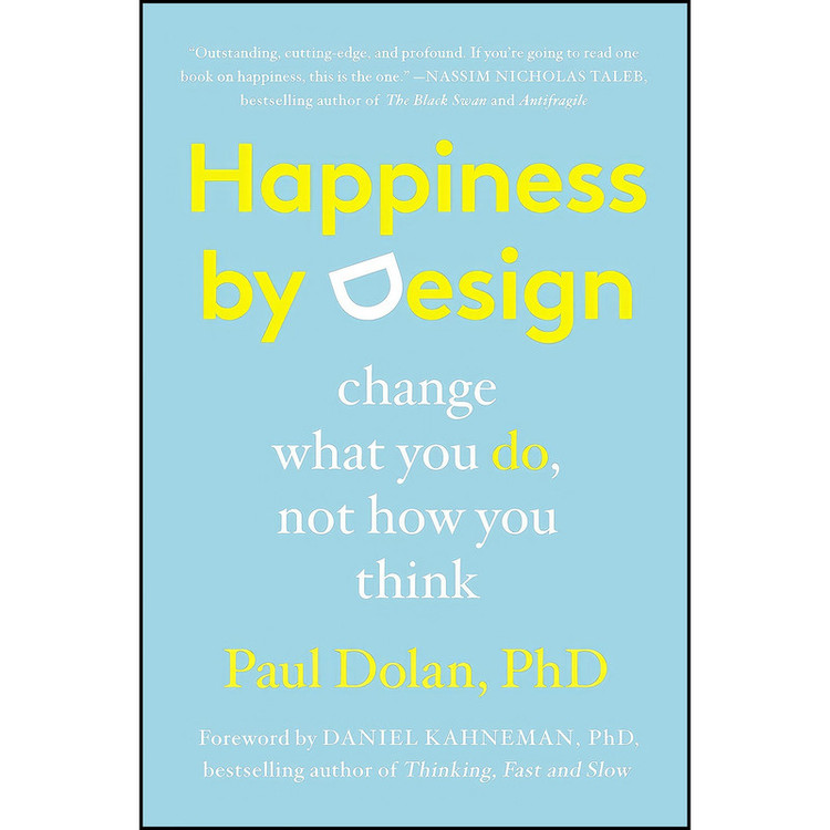 کتاب Happiness by Design اثر Paul Dolan and Daniel Kahneman انتشارات Plume