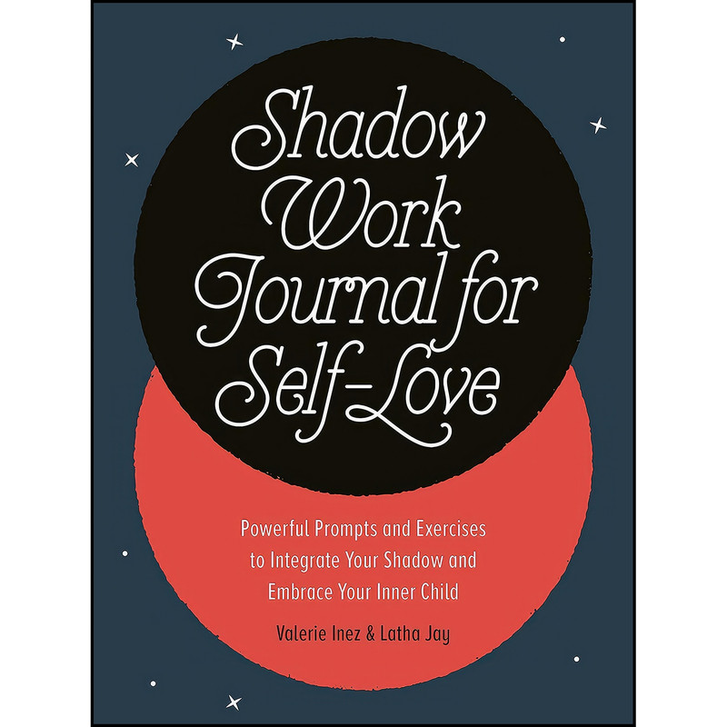 کتاب Shadow Work Journal for Self-Love اثر Latha Jay and Valerie Inez انتشارات Zeitgeist