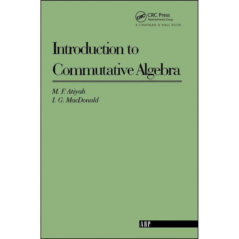 کتاب Introduction To Commutative Algebra  اثر M. F. Atiyah انتشارات تازه ها