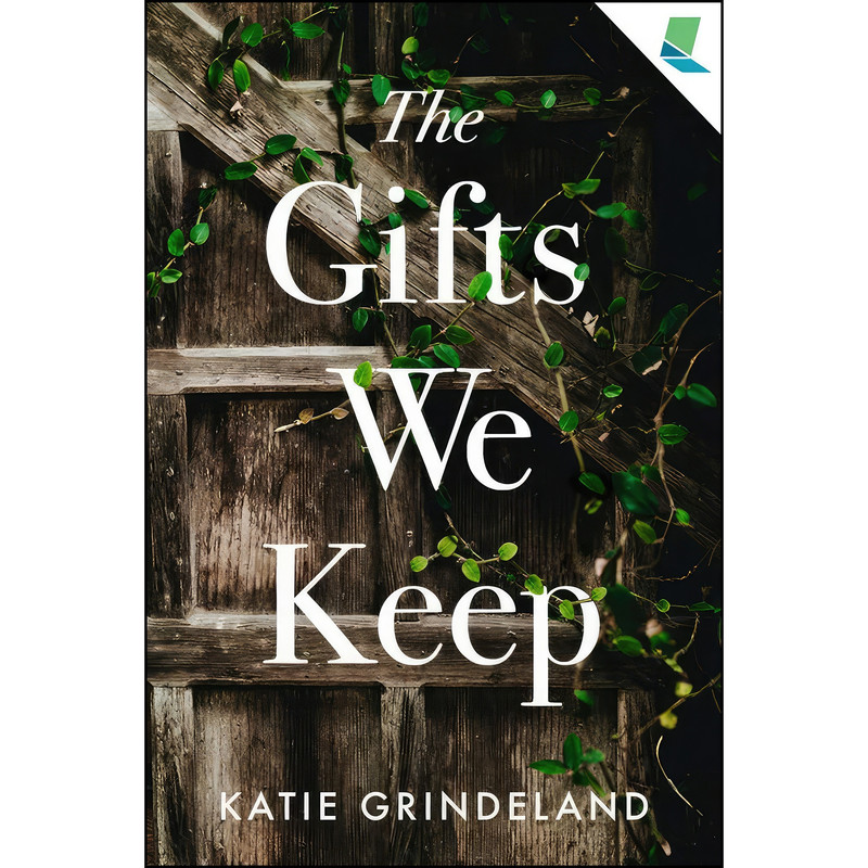 کتاب The Gifts We Keep اثر Katie Grindeland انتشارات Ooligan Press