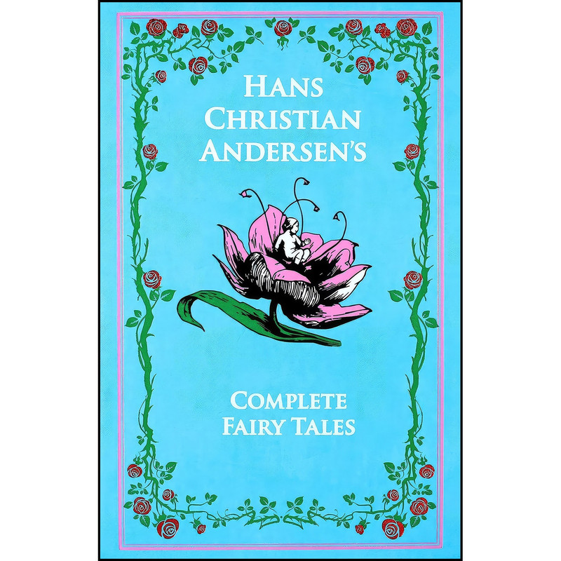 کتاب Hans Christian Andersens Complete Fairy Tales  اثر جمعي از نويسندگان انتشارات Canterbury Classics