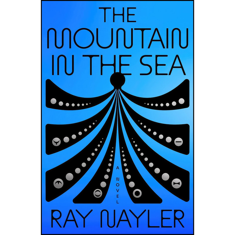 کتاب The Mountain in the Sea اثر Ray Nayler انتشارات MCD
