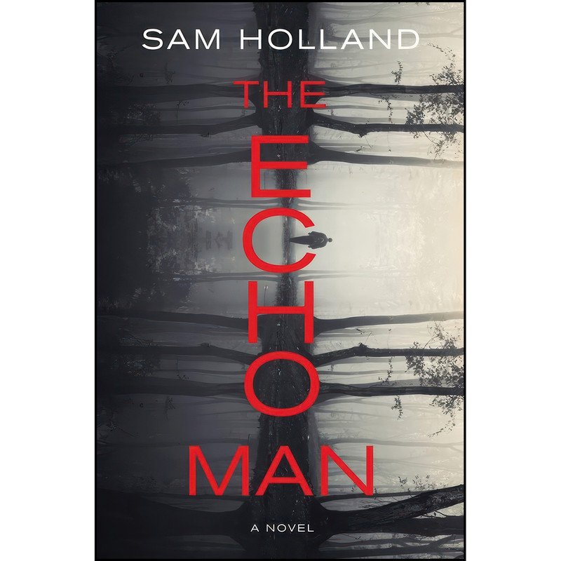 کتاب The Echo Man اثر Sam Holland انتشارات Crooked Lane Books