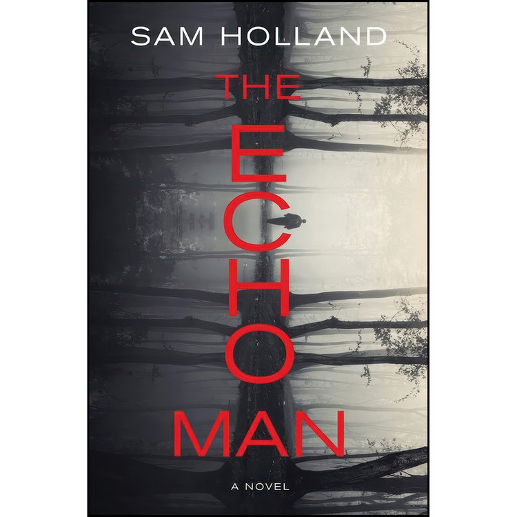 کتاب The Echo Man اثر Sam Holland انتشارات Crooked Lane Books