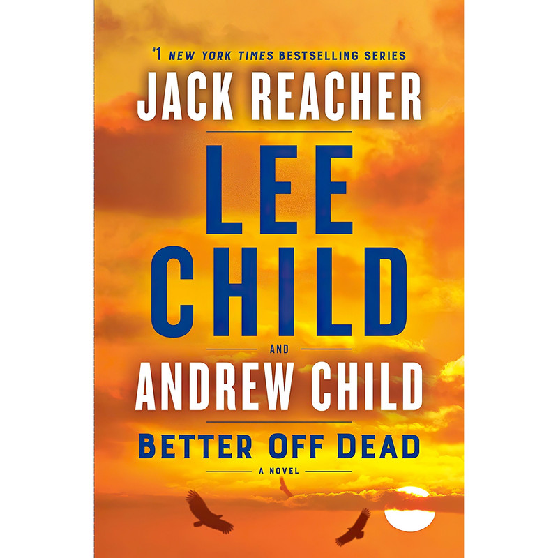 کتاب Better Off Dead اثر Lee Child and Andrew Child انتشارات Delacorte Press
