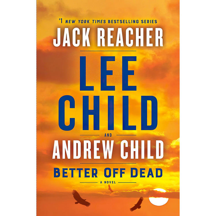کتاب Better Off Dead اثر Lee Child and Andrew Child انتشارات Delacorte Press