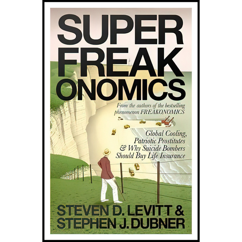 کتاب SuperFreakonomics اثر Steven D. Levitt and Stephen J. Dubner انتشارات Allen Lane