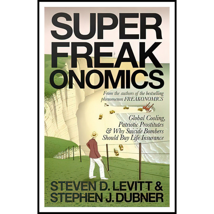 کتاب SuperFreakonomics اثر Steven D. Levitt and Stephen J. Dubner انتشارات Allen Lane