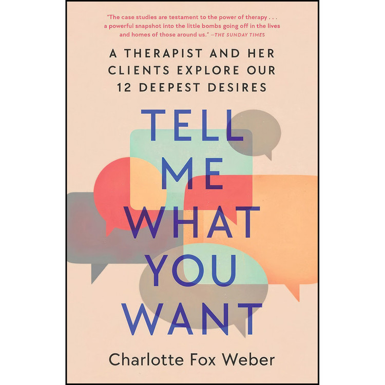 کتاب Tell Me What You Want اثر Charlotte Fox Weber انتشارات Atria Books