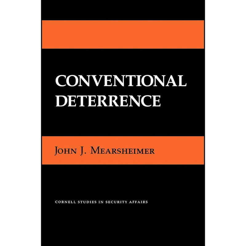 کتاب Conventional Deterrence  اثر John J. Mearsheimer انتشارات Cornell University Press