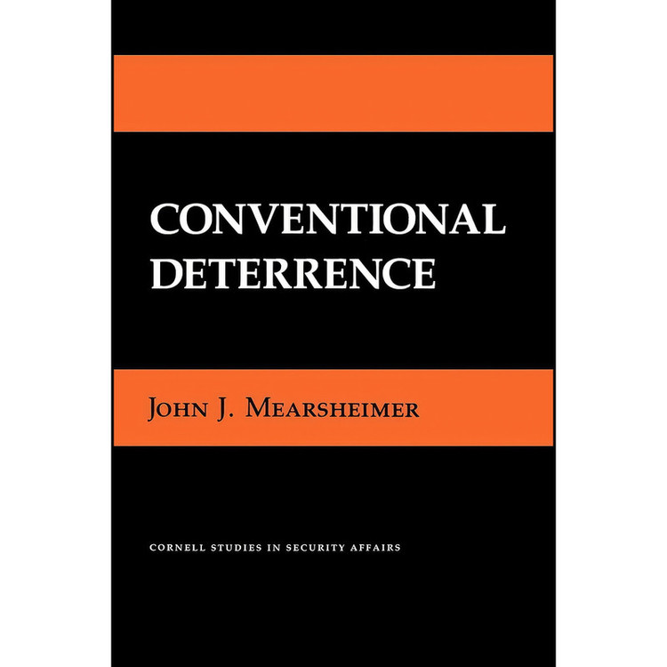 کتاب Conventional Deterrence اثر John J. Mearsheimer انتشارات Cornell University Press