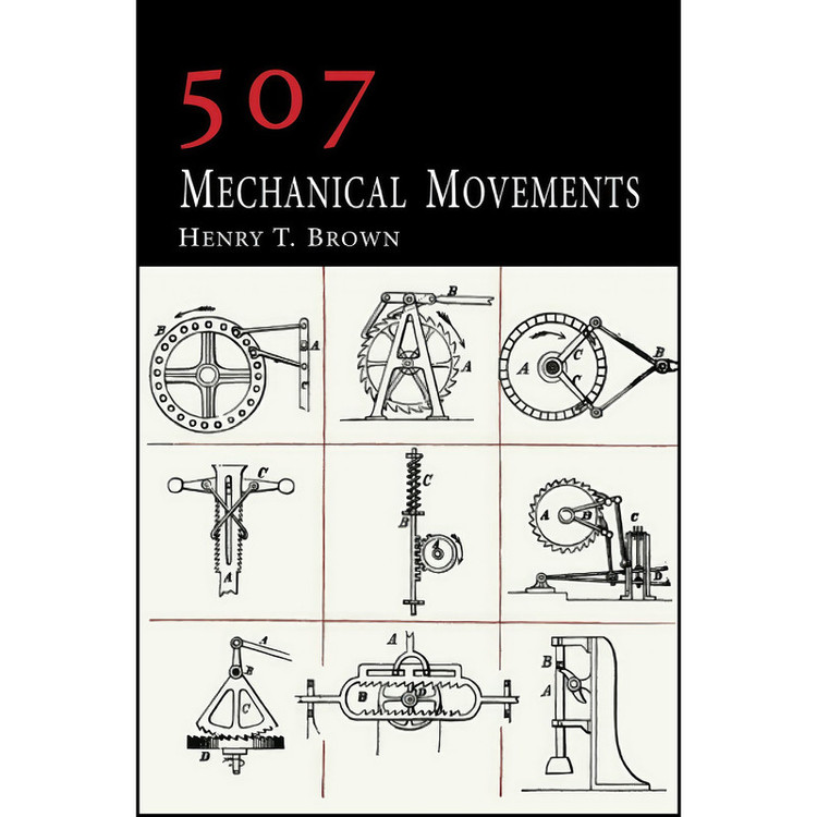 کتاب 507 Mechanical Movements اثر Henry T. Brown انتشارات Martino Fine Books