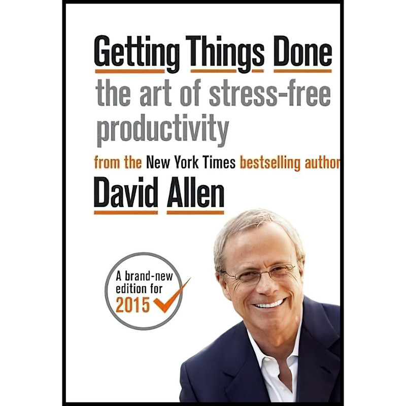 کتاب Getting Things Done اثر David Allen انتشارات Piatkus Books