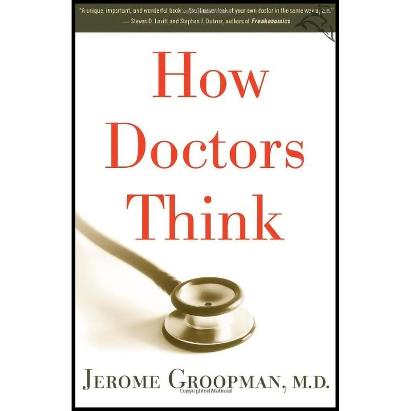 کتاب How Doctors Think اثر Jerome E. Groopman انتشارات Houghton Mifflin Company