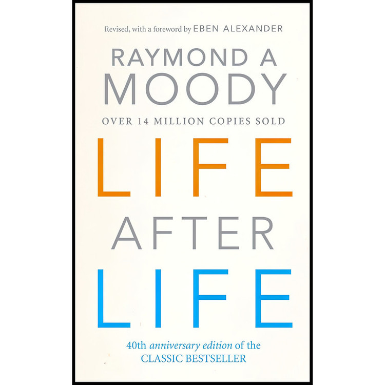 کتاب Life After Life اثر Raymond A. Moody انتشارات Ebury Pr