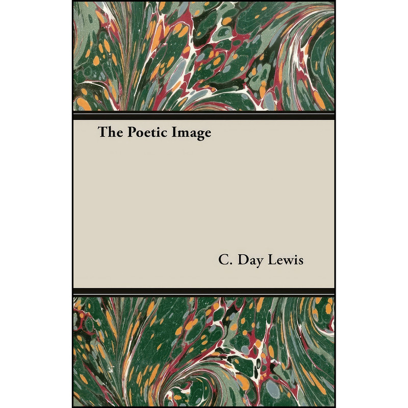 کتاب The Poetic Image اثر C. Day Lewis انتشارات Hesperides Press