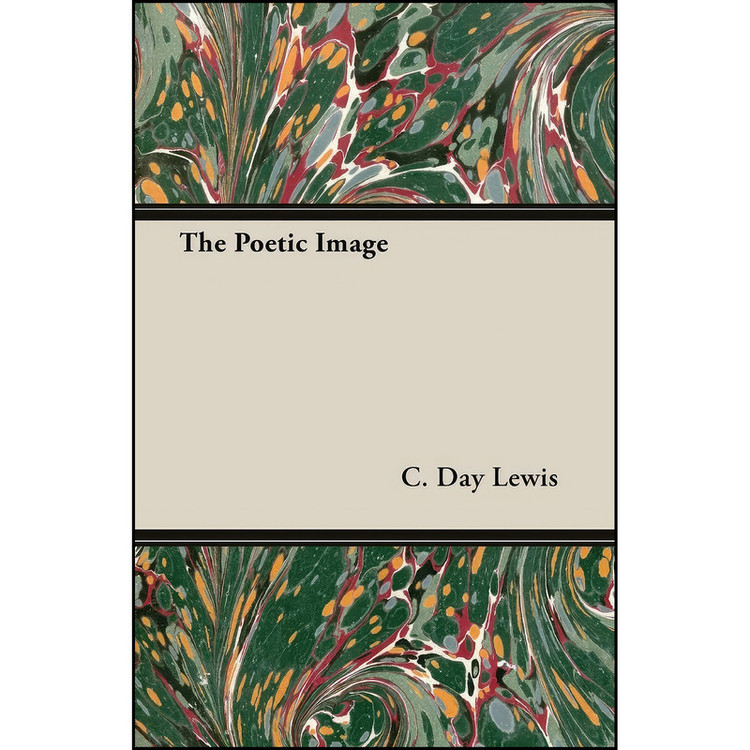 کتاب The Poetic Image اثر C. Day Lewis انتشارات Hesperides Press