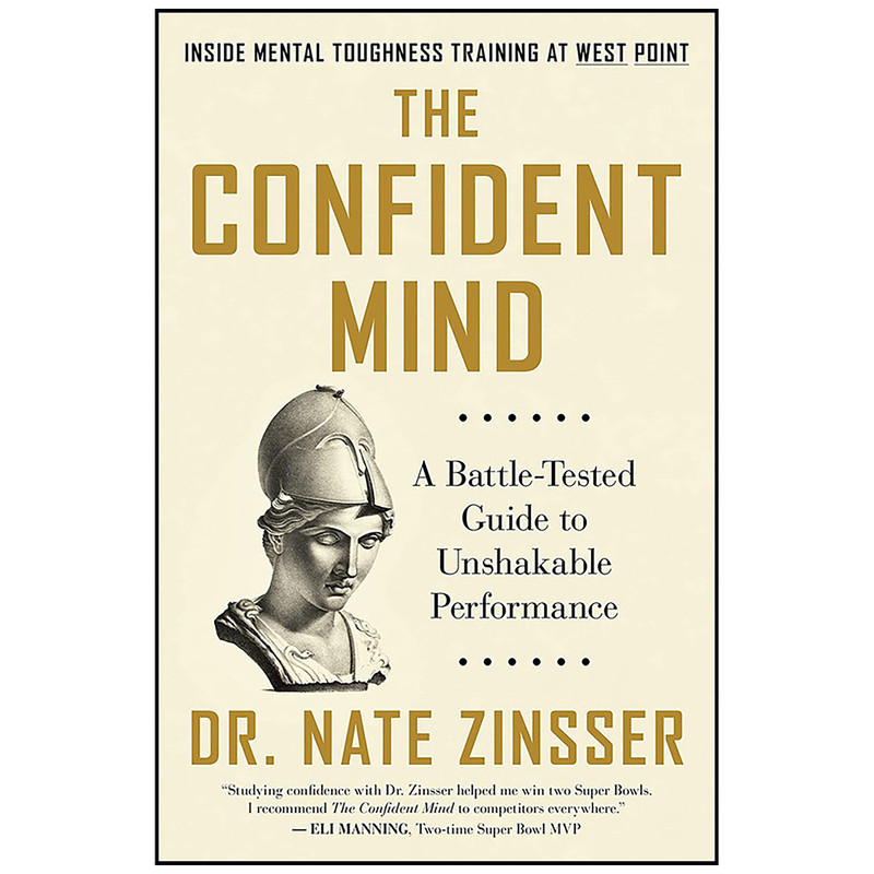 کتاب The Confident Mind اثر Dr. Nate Zinsser and Nathaniel Zinsser انتشارات Custom House