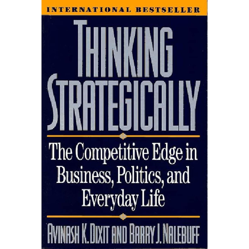 کتاب Thinking Strategically اثر Avinash K. Dixit and Barry J. Nalebuff انتشارات W. W. Norton AND Company