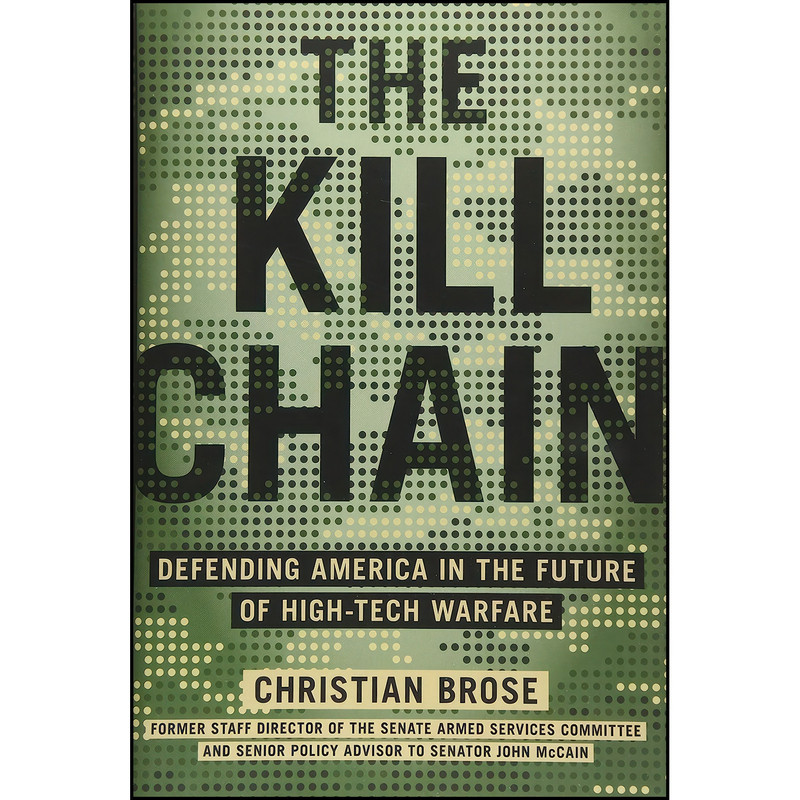 کتاب The Kill Chain اثر Christian Brose انتشارات Hachette Books