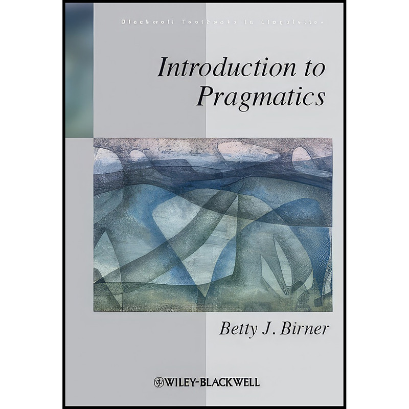 کتاب Introduction to Pragmatics اثر Betty J. Birner انتشارات Wiley-Blackwell