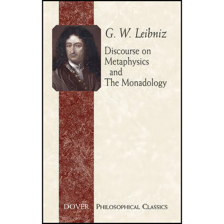 کتاب Discourse on Metaphysics and The Monadology اثر جمعی از نویسندگان انتشارات Dover Publications