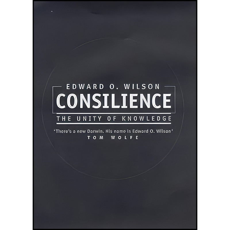 کتاب Consilience اثر Edward O. Wilson انتشارات Knopf, 1998
