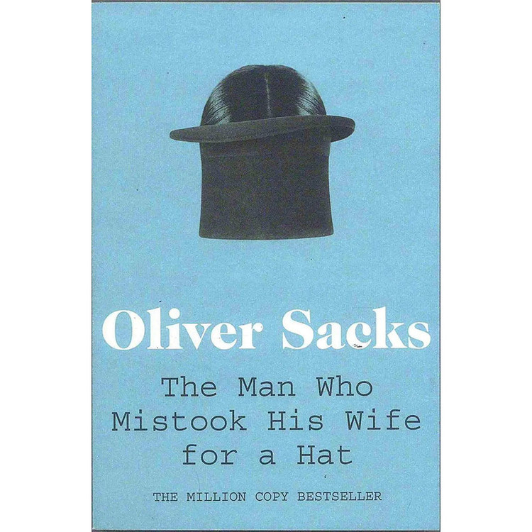 کتاب The Man Who Mistook His Wife for a Hat اثر Oliver Sacks انتشارات Picador