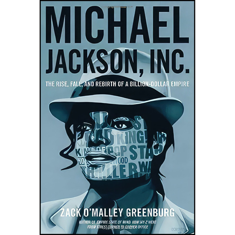 کتاب Michael Jackson, Inc. اثر Zack O Malley Greenburg انتشارات Atria Books