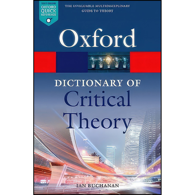 کتاب A Dictionary of Critical Theory  اثر جمعي از نويسندگان انتشارات Oxford University Press